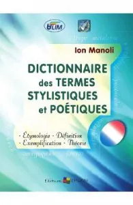 Dictionnaire des termes stylistiques et poetiques de Ion Manoli