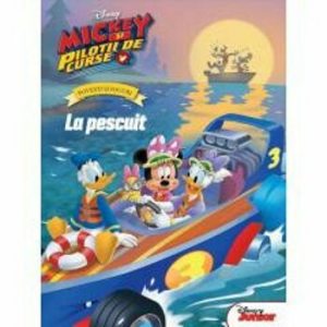 Disney. Mickey si pilotii de curse. Distractie la pescuit