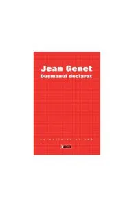 Duşmanul declarat de Jean Genet