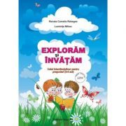 Exploram si invatam. Caiet interdisciplinar pentru prescolari 3-5 ani