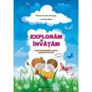 Exploram si invatam. Caiet interdisciplinar pentru prescolari 3-5 ani de Renata Rebegea