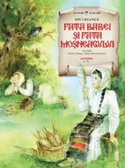Fata babei si fata mosului de Ion Creanga