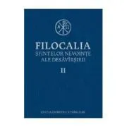 Filocalia sfintelor nevointe ale desavarsirii, volumul 2 de Dumitru Staniloae