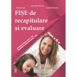 Fise de recapitulare si evaluare clasa a 2-a de Alexandra Manea