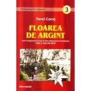 Floarea de argint de Pavel Corut