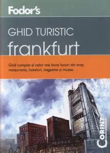 Frankfurt. Ghid turistic Fodor's