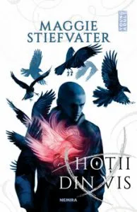 Hotii din vis (Seria Fratia Corbilor, partea a II-a) de Maggie Stievfater