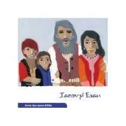 Iacov si Esau (Seria: Asa spune Biblia) de il. Kees de Kort