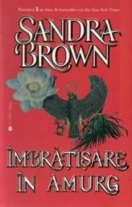 Imbratisare in amurg de Sandra Brown