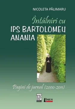 Întâlniri cu IPS Bartolomeu Anania de Nicoleta Palimaru