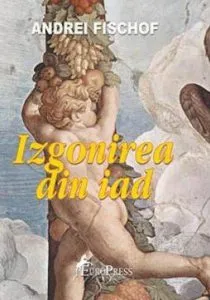 Izgonirea din iad de Andrei Fischof