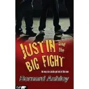 Justin and the Big Fight de Bernard Ashley