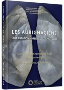 Les aurignaciens - leur creation materielle et spirituelle. Actes du Colloque international de Iasi (28-31 janvier 2016) de Cristian Ichim