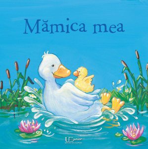 Mamica mea