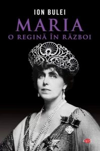 Maria, o regină în război (Carte pentru toți)