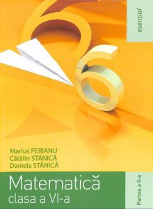 Matematica. Clasa a VI-a. Partea a II-a. Esential. (Ed. 2016)