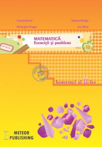 Matematica. Exercitii si probleme, clasa a VIII-a, semestrul 2, 2013-2014