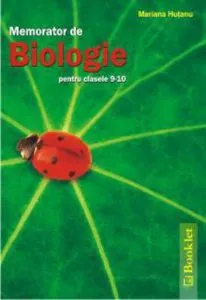 Memorator de biologie pentru clasele IX-X de Mariana Hutanu