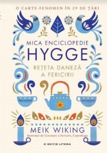 Mica enciclopedie Hygge. Reteta daneza a fericirii.