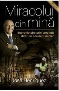 Miracolul din mina de Jose Henriquez