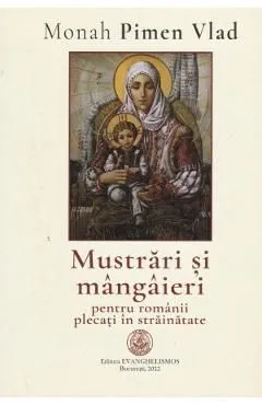 Mustrari si mangaieri pentru romanii plecati in strainatate de Pimen Vlad