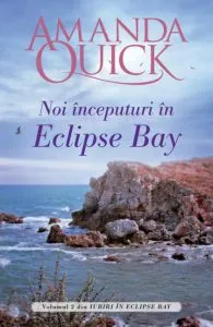 Noi inceputuri in Eclipse Bay de Amanda Quick