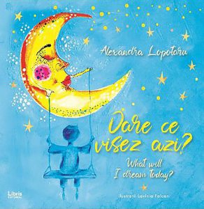 Oare ce visez azi? What will I dream today?