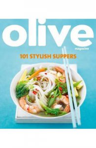 Olive Magazine: 101 Stylish Suppers