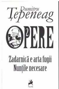 Opere 2 Zadarnica e arta fugii. Nuntile necesare