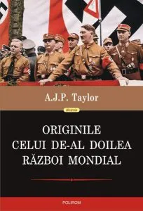 Originile celui de-Al Doilea Război Mondial de Alan John Percivale Taylor