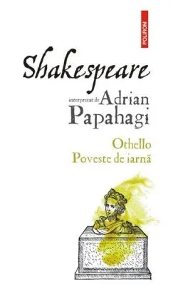 Othello • Poveste de iarnă de Adrian Papahagi