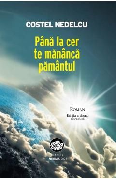 Pana la cer te mananca pamantul