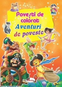 Povesti de colorat. Aventuri de poveste