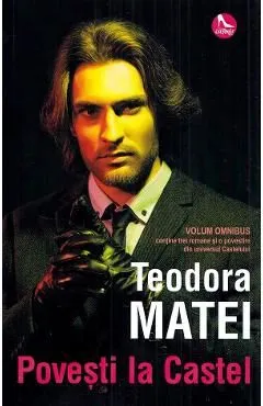 Povesti la Castel de Teodora Matei