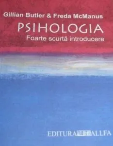 Psihologia. Foarte scurta introducere de Gillian Butler