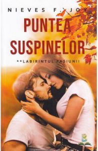 Puntea suspinelor. Vol.2: Labirintul pasiunii