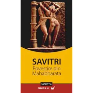 Savitri. Povestire Din Mahabharata
