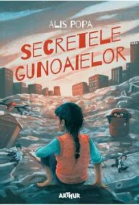 Secretele gunoaielor de Alis Popa
