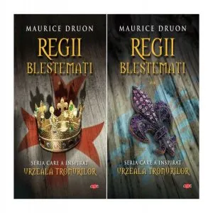 Set Regii blestemați (2 volume). Carte pentru toți de Maurice Druon