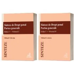 Sinteze de Drept penal. Partea generala (vol. 1   vol. 2). Editia 5 de Mihail Udroiu