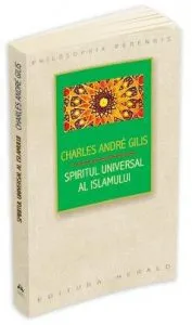 Spiritul universal al Islamului sau despre doctrina coranica a stiintei sacre
