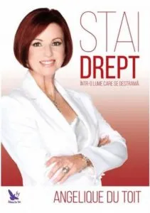 Stai drept intr-o lume care se destrama de Angelique Du Toit