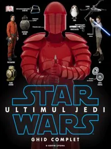 Star Wars. Ultimul jedi. Ghid complet de Disney