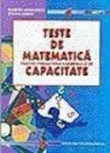 Teste de matematica pentru pregatirea examenului de capacitate