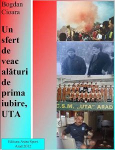 Un sfert de veac alaturi de prima iubire, UTA. Volumul 1