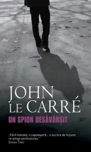 Un spion desăvârşit de John le Carre