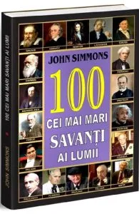 100 cei mai mari savanti ai lumii de John Simmons