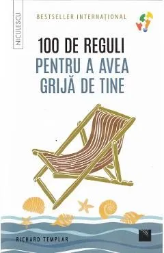 100 de reguli pentru a avea grija de tine de Richard Templar