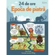 24 de ore in Epoca de piatra (Usborne) de Usborne Books