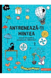 Antreneaza-ti mintea. Jocuri educative, puzzle-uri, labirinturi 6 ani